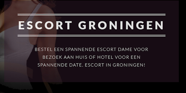 Escort Groningen