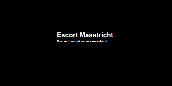 https://www.vanderlindemedia.nl/escort-provincie-limburg/maastricht/