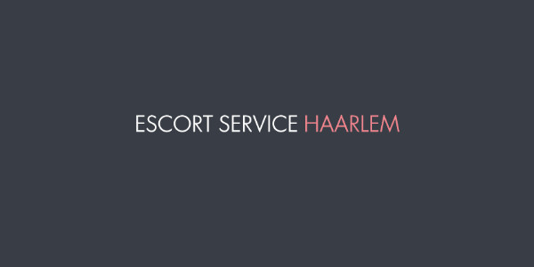 Escort Service Haarlem